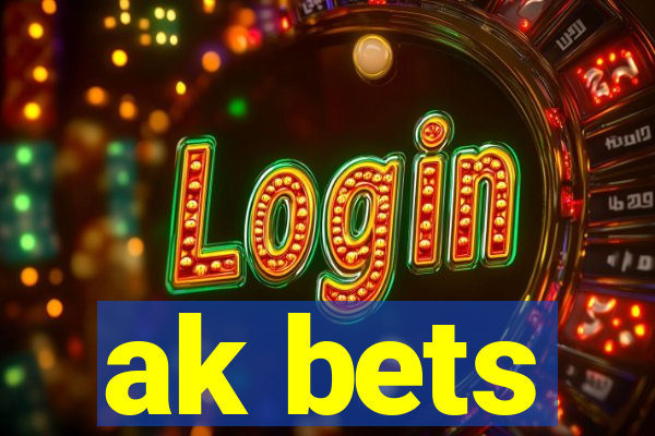 ak bets